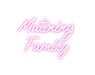 Custom Neon: Matining Fam... - Neon Filter