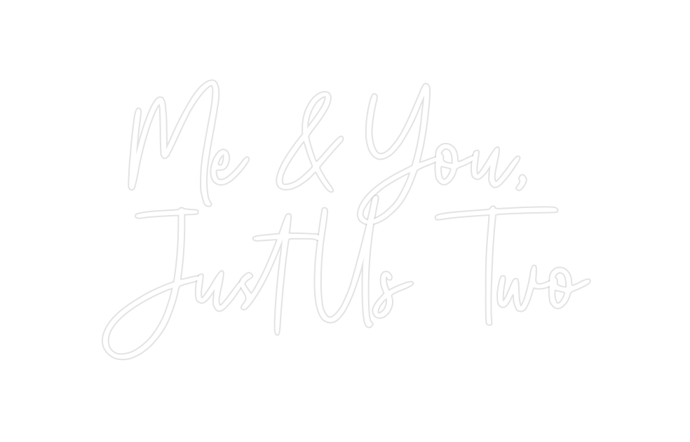 Custom Neon: Me & You, Jus... - Neon Filter