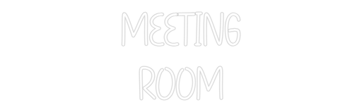 Custom Neon: MEETING ROOM - Neon Filter