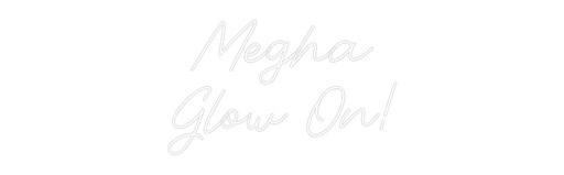 Custom Neon: Megha Glow On! - Neon Filter