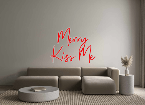 Custom Neon: Merry Kiss Me - Neon Filter