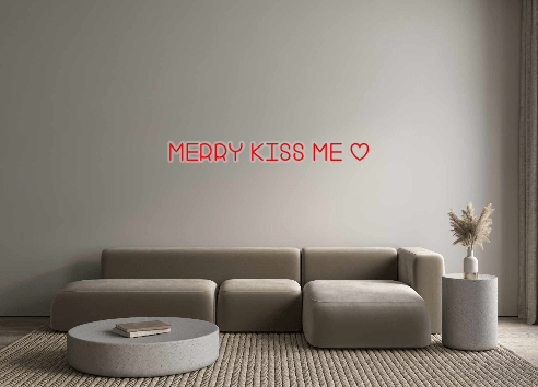 Custom Neon: Merry Kiss Me o - Neon Filter