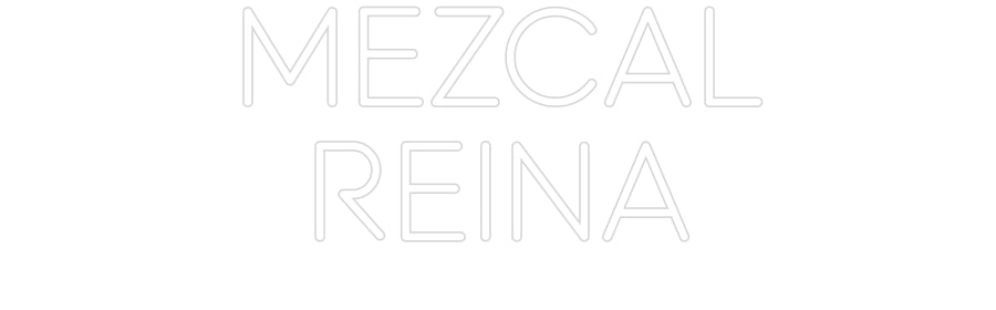 Custom Neon: MEZCAL REINA - Neon Filter