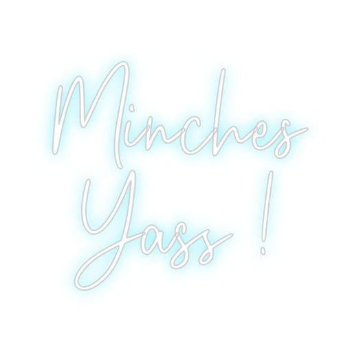 Custom Neon: Minches Yass ! - Neon Filter