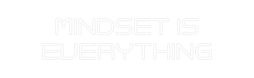 Custom Neon: Mindset is Ev... - Neon Filter