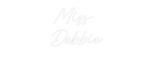 Custom Neon: Miss Debbie - Neon Filter