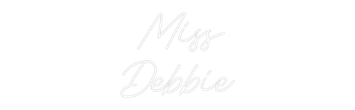 Custom Neon: Miss Debbie - Neon Filter