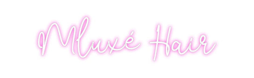 Custom Neon: Mluxé Hair - Neon Filter