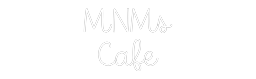 Custom Neon: MNMs Cafe - Neon Filter