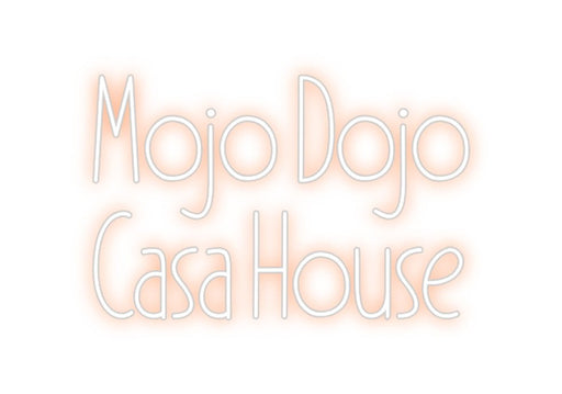 Custom Neon: Mojo Dojo ... - Neon Filter