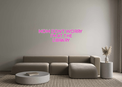 Custom Neon: MOM DON'T WOR... - Neon Filter