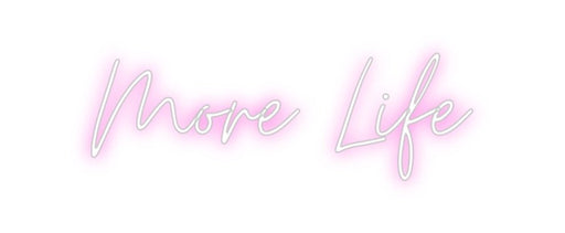 Custom Neon: More Life - Neon Filter