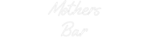 Custom Neon: Mothers Bar - Neon Filter