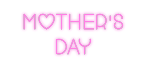 Custom Neon: Mother's Day - Neon Filter