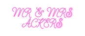 Custom Neon: MR & MRS ACKE... - Neon Filter