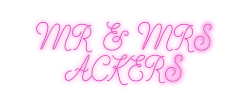 Custom Neon: MR & MRS ACKE... - Neon Filter