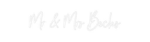 Custom Neon: Mr & Mrs Becks - Neon Filter