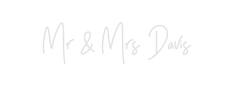 Custom Neon: Mr & Mrs Davis - Neon Filter