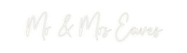 Custom Neon: Mr & Mrs Eaves - Neon Filter