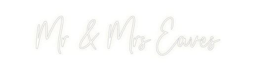 Custom Neon: Mr & Mrs Eaves - Neon Filter