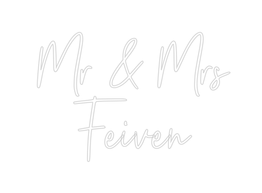 Custom Neon: Mr & Mrs Feiven - Neon Filter