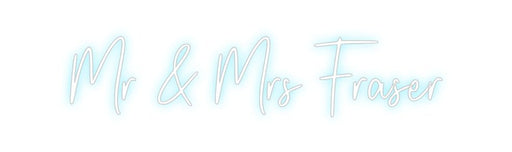 Custom Neon: Mr & Mrs Fraser - Neon Filter