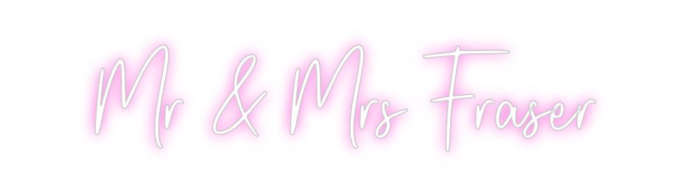 Custom Neon: Mr & Mrs Fraser - Neon Filter