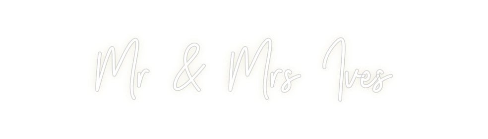 Custom Neon: Mr & Mrs Ives - Neon Filter