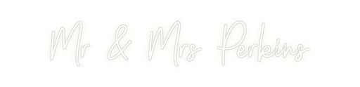 Custom Neon: Mr & Mrs Perk... - Neon Filter