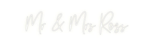Custom Neon: Mr & Mrs Ross - Neon Filter