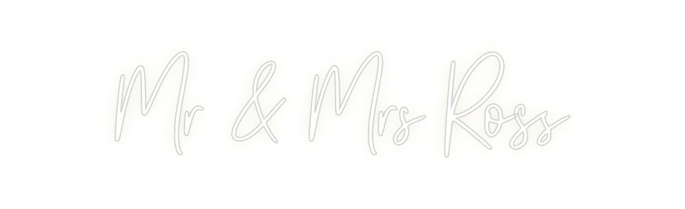 Custom Neon: Mr & Mrs Ross - Neon Filter