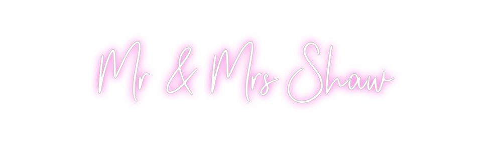 Custom Neon: Mr & Mrs Shaw - Neon Filter