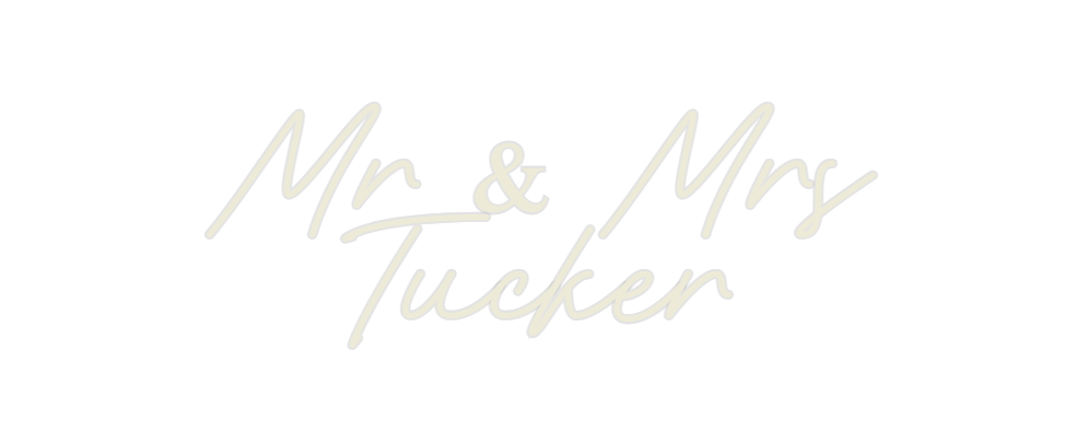 Custom Neon: Mr & Mrs Tucker - Neon Filter