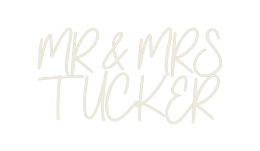 Custom Neon: MR & MRS TUCKER - Neon Filter