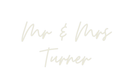 Custom Neon: Mr & Mrs Turner - Neon Filter