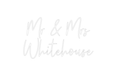 Custom Neon: Mr & Mrs Whit... - Neon Filter