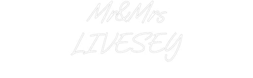 Custom Neon: Mr&Mrs LIVESEY - Neon Filter