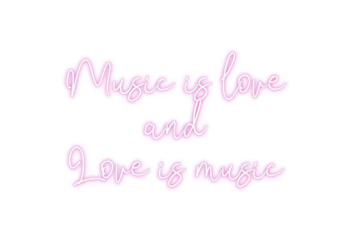 Custom Neon: Music is love... - Neon Filter