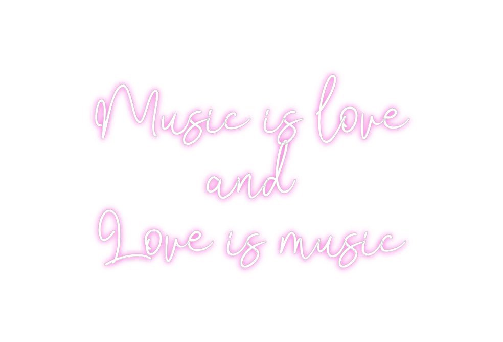 Custom Neon: Music is love... - Neon Filter