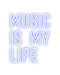 Custom Neon: Music is my ... - Neon Filter