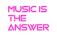 Custom Neon: MUSIC IS THE ... - Neon Filter