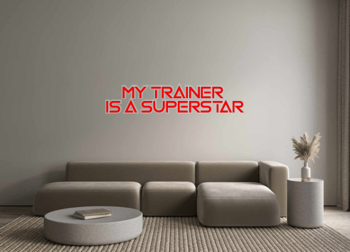 Custom Neon: MY TRAINER I... - Neon Filter