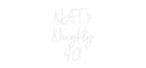 Custom Neon: NAT’s Naught... - Neon Filter