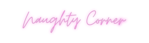 Custom Neon: Naughty Corner - Neon Filter