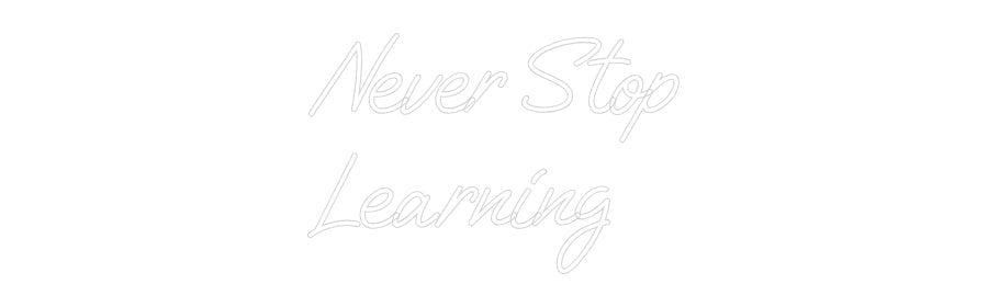 Custom Neon: Never Stop L... - Neon Filter