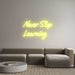 Custom Neon: Never Stop L... - Neon Filter