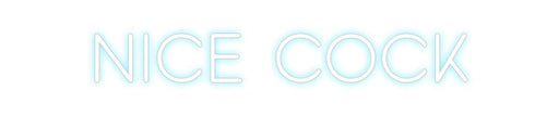 Custom Neon: NICE COCK - Neon Filter