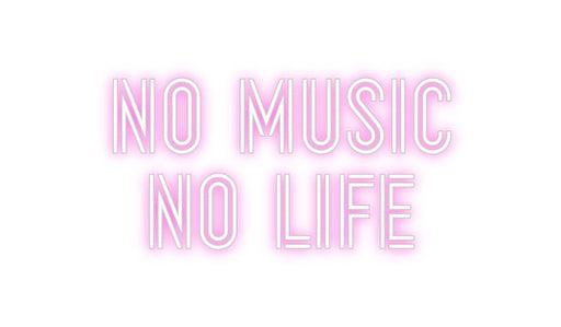 Custom Neon: NO MUSIC NO ... - Neon Filter