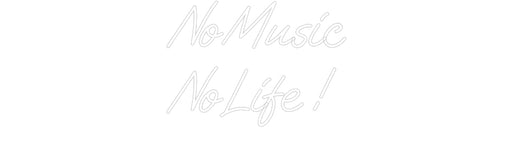 Custom Neon: No Music No ... - Neon Filter