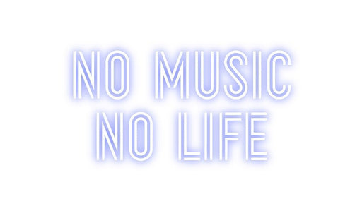 Custom Neon: No Music No ... - Neon Filter